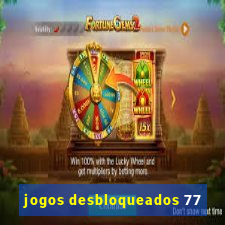 jogos desbloqueados 77